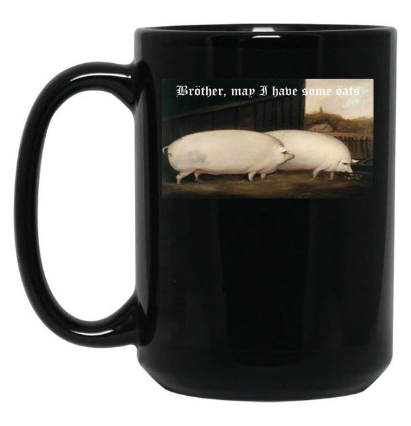 Brother May I Have Some Oats Pig Meme Black Coffee Mug, Gift Coffee Mug - Black