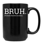 Bruh Formally Known As Mom Black Coffee Mug, Gift Coffee Mug