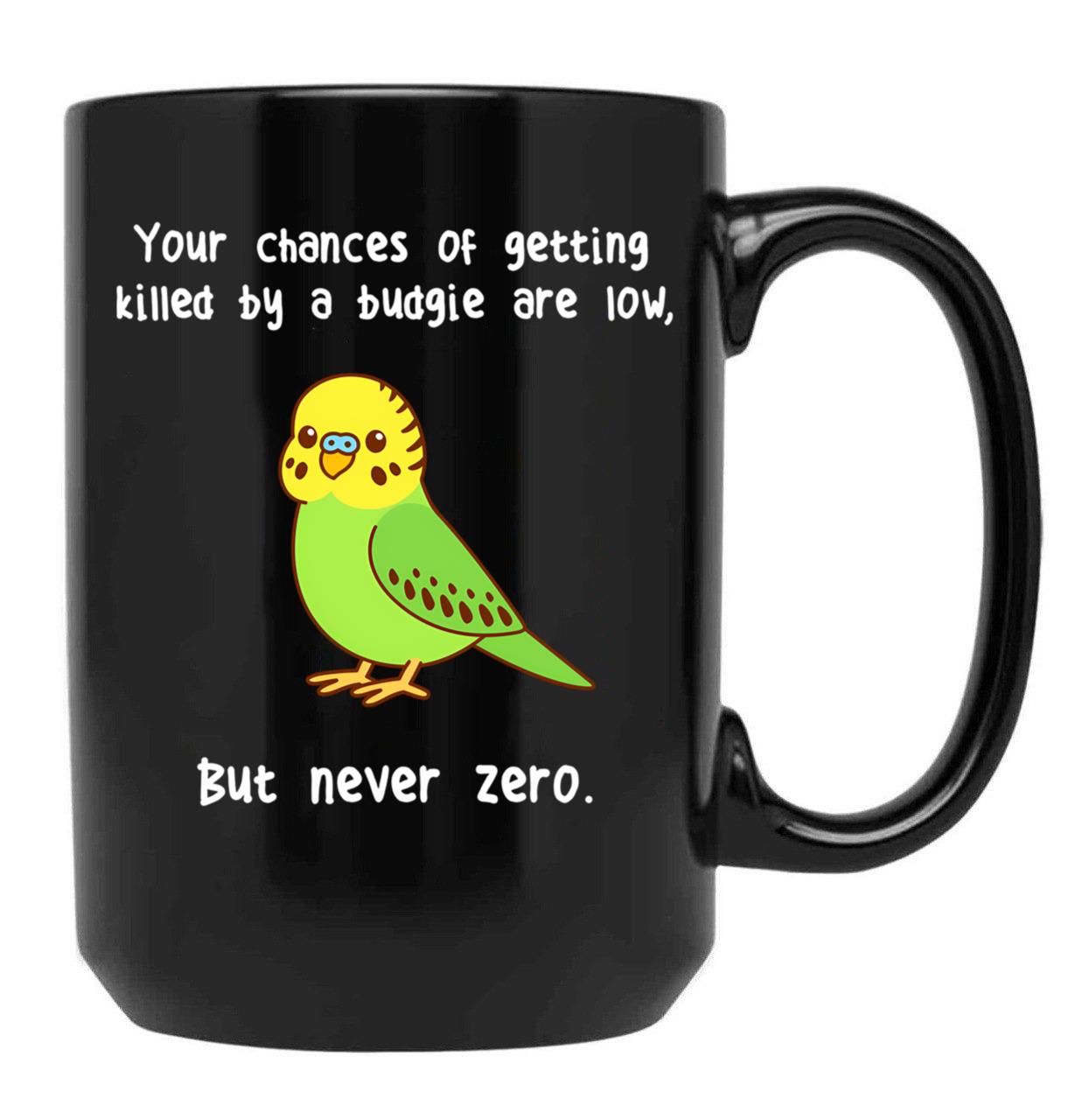 Budgie Never Zero Black Coffee Mug, Gift Coffee Mug