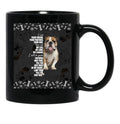 Bulldog Black I'M Your Friend Your Partner Your Dog You Are My Life Black Coffee Mug - Black