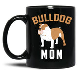 Bulldog Mom Black Coffee Mug, Gift Coffee Mug - Black