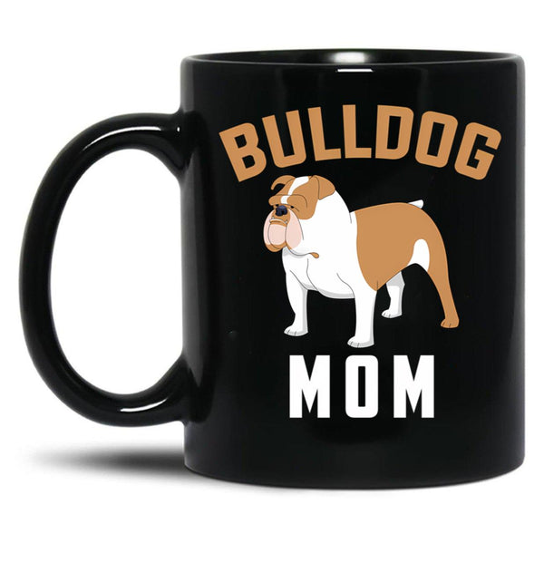 Bulldog Mom Black Coffee Mug, Gift Coffee Mug - Black