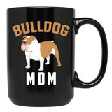 Bulldog Mom Black Coffee Mug, Gift Coffee Mug