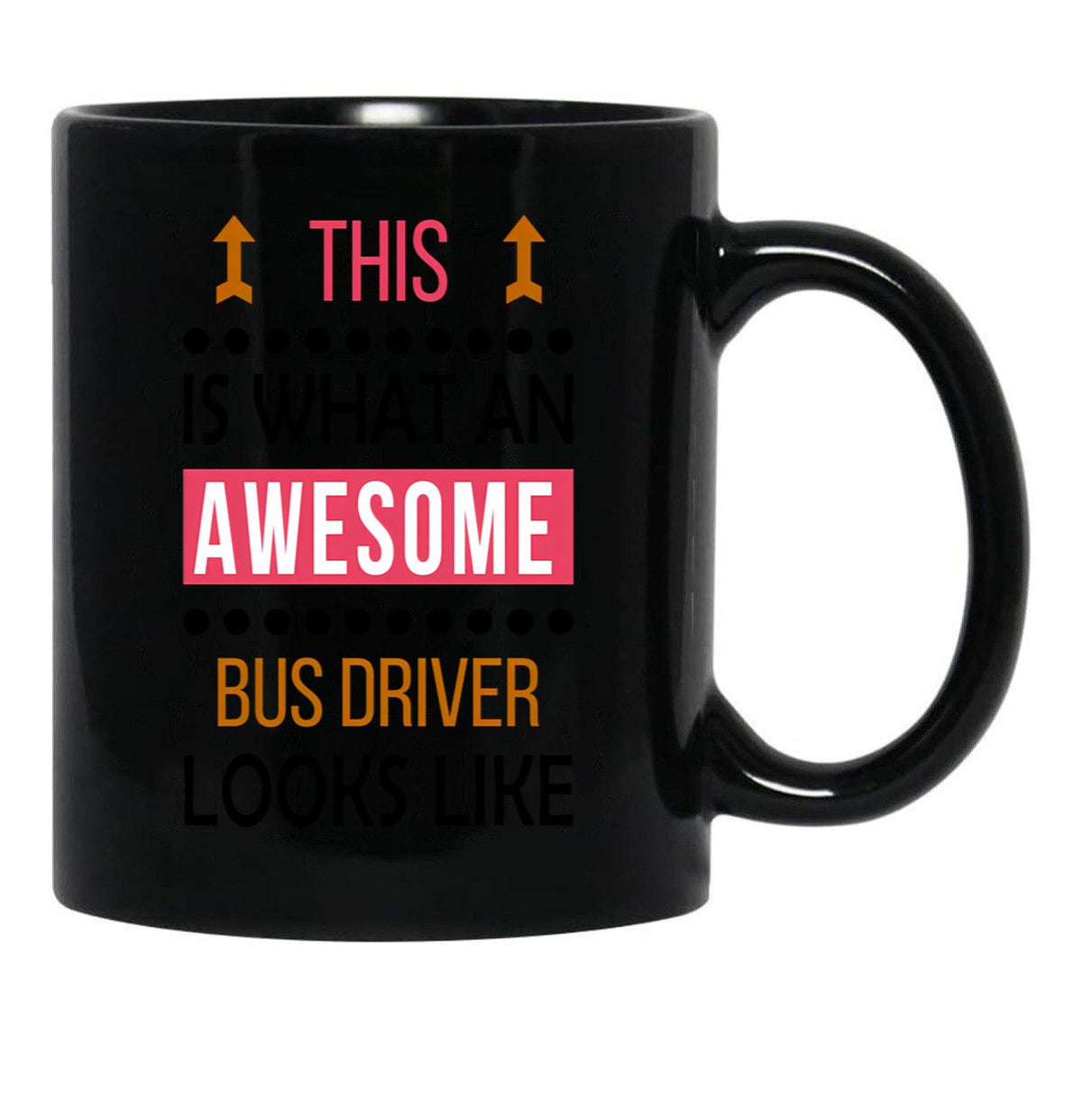 Bus Driver Awesome Looks Birthday Christmas Funny Black Coffee Mug, Gift Coffee Mug - Black