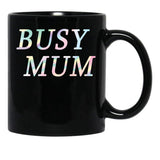Busy Mum Black Coffee Mug, Gift Coffee Mug - Black