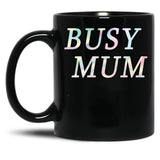 Busy Mum Black Coffee Mug, Gift Coffee Mug - Black