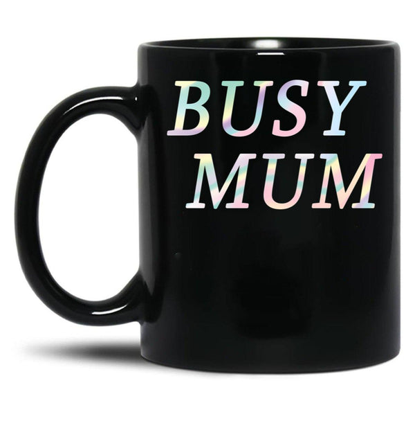Busy Mum Black Coffee Mug, Gift Coffee Mug - Black