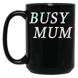 Busy Mum Black Coffee Mug, Gift Coffee Mug