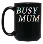 Busy Mum Black Coffee Mug, Gift Coffee Mug