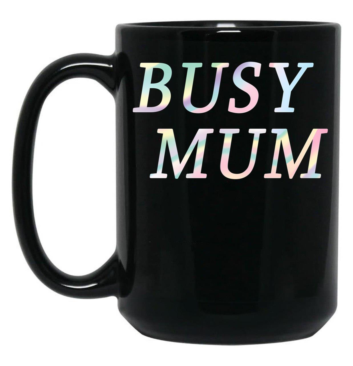 Busy Mum Black Coffee Mug, Gift Coffee Mug