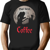 But First Coffee. T-Shirt for Men & Women, T-Shirts Graphic Tee - Black