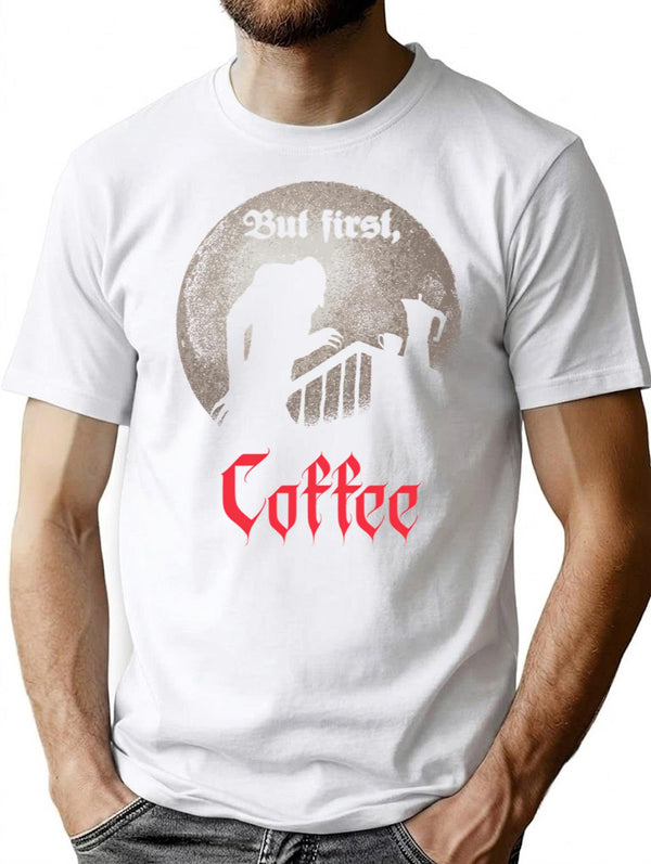 But First Coffee. T-Shirt for Men & Women, T-Shirts Graphic Tee - White