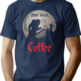 But First Coffee. T-Shirt for Men & Women, T-Shirts Graphic Tee - Navy