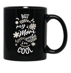 But My Mom Says I'M Cool (3) Black Coffee Mug, Gift Coffee Mug - Black