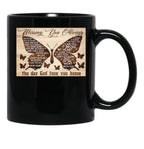 Butterfly Lovers - Missing You Always The Day God Took You Home Black Coffee Mug - Black