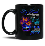 Butterfly My Mind Still Talks To You And My Heart Still Looks For You But My Soul Knows Youre At Peace Black Coffee Mug