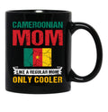 Cameroonian Mom Like A Regular Mom Only Cooler Cameroon Mom Black Coffee Mug, Gift Coffee Mug - Black