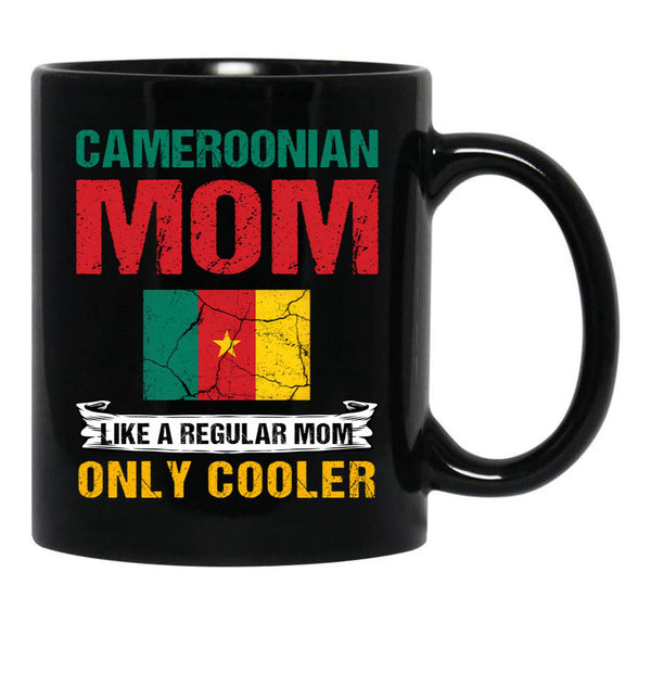 Cameroonian Mom Like A Regular Mom Only Cooler Cameroon Mom Black Coffee Mug, Gift Coffee Mug - Black