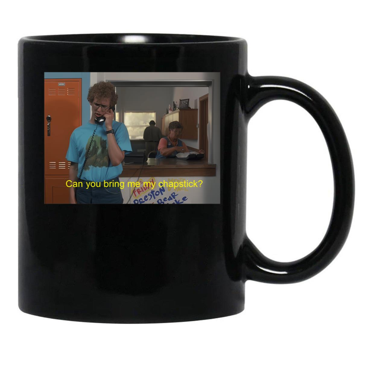 Can You Bring Me My Chapstick Black Coffee Mug, Gift Coffee Mug - Black