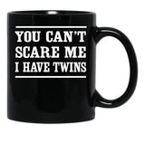 Can'T Scare Me I Have Twins Black Coffee Mug, Gift Coffee Mug - Black
