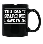 Can'T Scare Me I Have Twins Black Coffee Mug, Gift Coffee Mug - Black