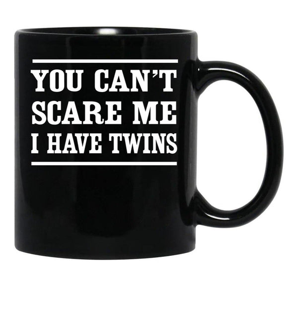 Can'T Scare Me I Have Twins Black Coffee Mug, Gift Coffee Mug - Black