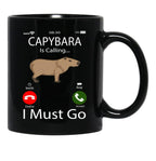Capybara Is Calling I Must Go Black Coffee Mug, Gift Coffee Mug - Black