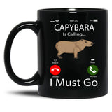 Capybara Is Calling I Must Go Black Coffee Mug, Gift Coffee Mug - Black