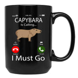 Capybara Is Calling I Must Go Black Coffee Mug, Gift Coffee Mug