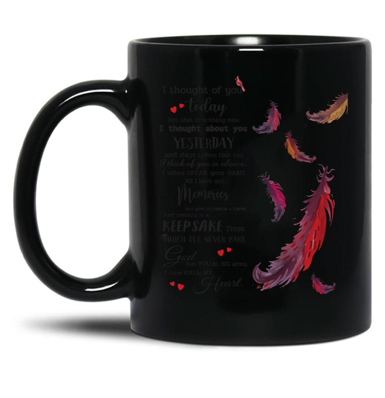 Cardinal I Thought Of You Today But That Is Nothing Black Coffee Mug