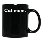 Cat Mom Funny Mothers Gift Black Coffee Mug, Gift Coffee Mug - Black