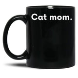 Cat Mom Funny Mothers Gift Black Coffee Mug, Gift Coffee Mug - Black