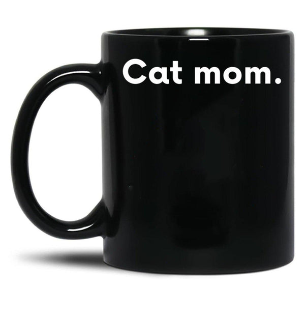 Cat Mom Funny Mothers Gift Black Coffee Mug, Gift Coffee Mug - Black