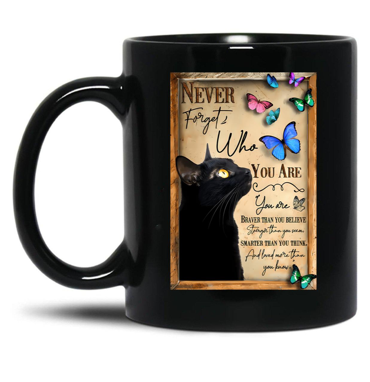 Cat Never Forget Who You Are For Cat Lover Black Coffee Mug