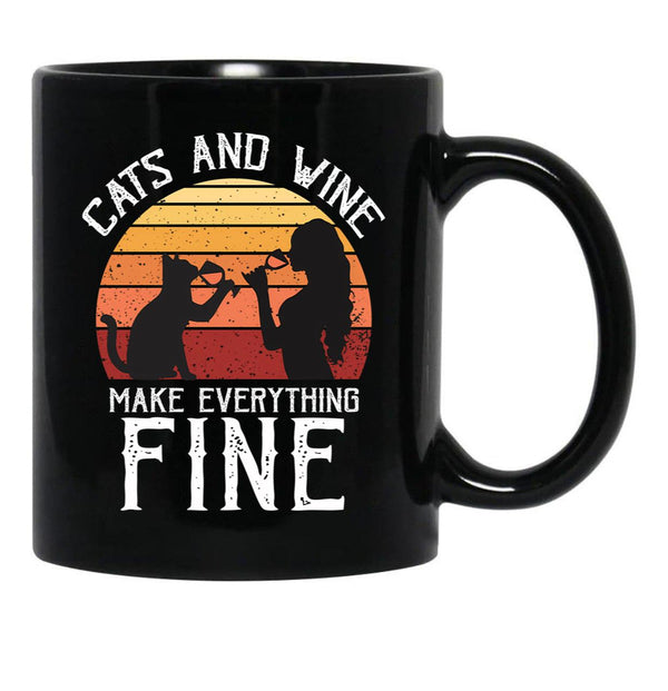Cats And Wine Funny Make Everything Fine Cat Drinking Wine Black Coffee Mug, Gift Coffee Mug - Black