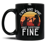 Cats And Wine Funny Make Everything Fine Cat Drinking Wine Black Coffee Mug, Gift Coffee Mug - Black