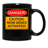 Caution Mom Genes Activated Humorous Warning Mom Joke Black Coffee Mug, Gift Coffee Mug - Black
