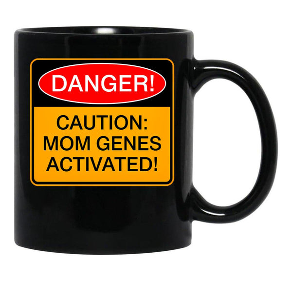 Caution Mom Genes Activated Humorous Warning Mom Joke Black Coffee Mug, Gift Coffee Mug - Black