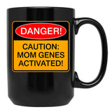 Caution Mom Genes Activated Humorous Warning Mom Joke Black Coffee Mug, Gift Coffee Mug