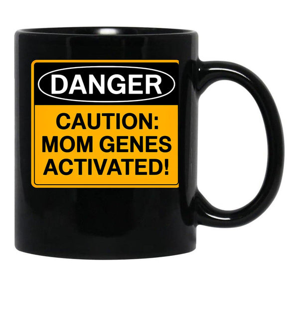 Caution Mom Genes Activated Warning Sign For Mom Black Coffee Mug, Gift Coffee Mug - Black