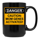 Caution Mom Genes Activated Warning Sign For Mom Black Coffee Mug, Gift Coffee Mug