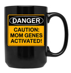 Caution Mom Genes Activated Warning Sign For Mom Black Coffee Mug, Gift Coffee Mug