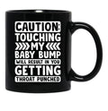 Caution Touching My Baby Bump Shirt Baby Shower Gift Pregnancy Shirt Maternity Shirt Baby Announcement Shirt Gift For Pregnant Women Black Coffee Mug, Gift Coffee Mug - Black