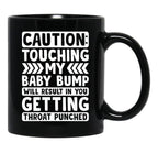 Caution Touching My Baby Bump Shirt Baby Shower Gift Pregnancy Shirt Maternity Shirt Baby Announcement Shirt Gift For Pregnant Women Black Coffee Mug, Gift Coffee Mug - Black