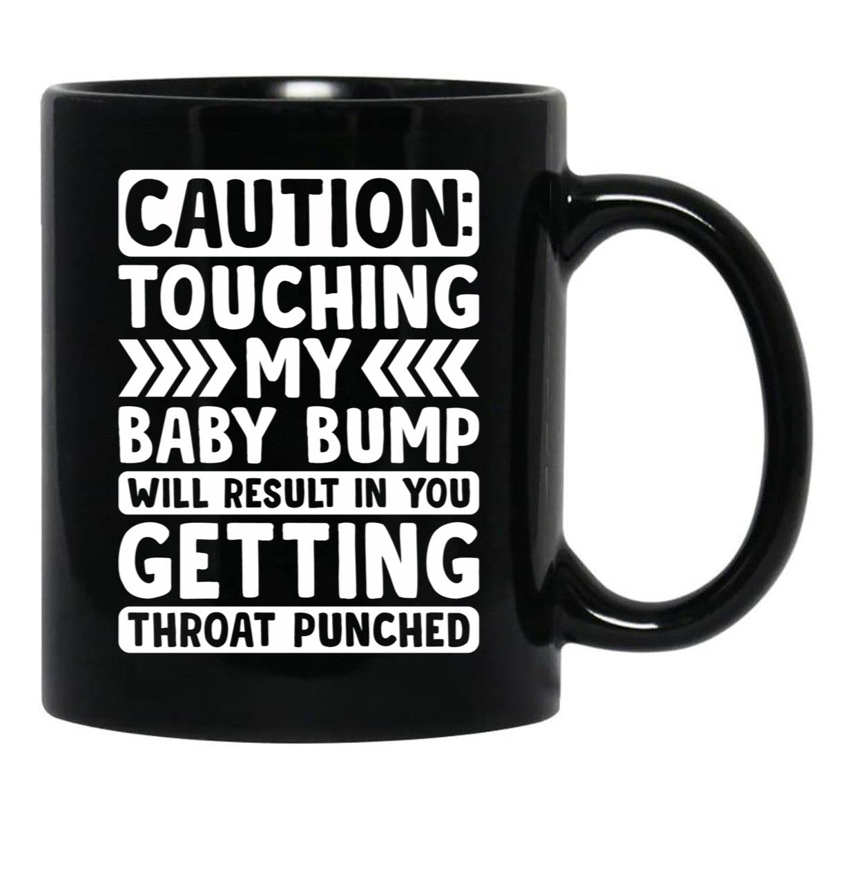 Caution Touching My Baby Bump Shirt Baby Shower Gift Pregnancy Shirt Maternity Shirt Baby Announcement Shirt Gift For Pregnant Women Black Coffee Mug, Gift Coffee Mug - Black