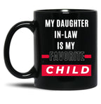 Celebrate Family Love - My Daughter-In-Law My Favorite Child Black Coffee Mug