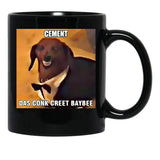 Cement Das Conk Creet Baybee Meme Black Coffee Mug, Gift Coffee Mug - Black