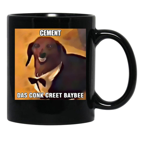Cement Das Conk Creet Baybee Meme Black Coffee Mug, Gift Coffee Mug - Black