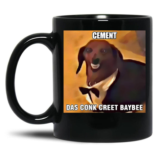 Cement Das Conk Creet Baybee Meme Black Coffee Mug, Gift Coffee Mug - Black