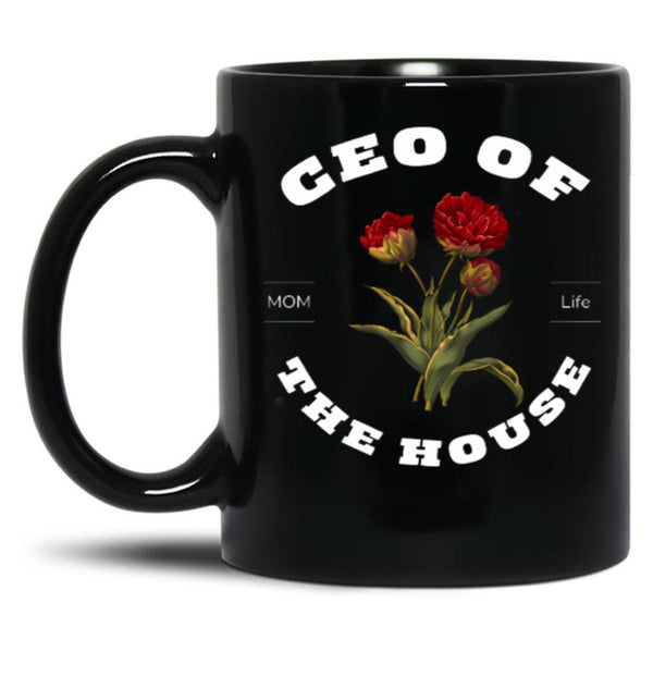Ceo Of The House Sarcastic Mom Saying Black Coffee Mug, Gift Coffee Mug - Black